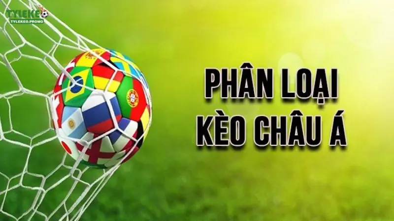 Tìm hiểu về kèo Châu Á